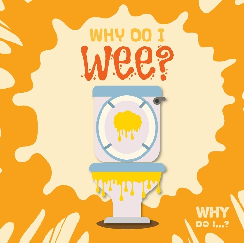 Паперова книга «Why Do I Wee?», автор Емілі Дюфрен - фото №1