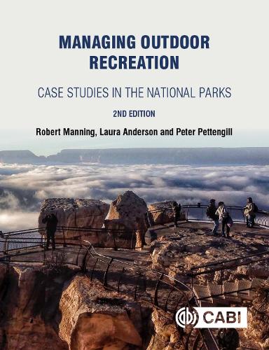 Бумажная книга «Managing Outdoor Recreation: Case Studies in the National Parks», авторов Лаура Э Андерсон, Питер Петтенгилл, Роберт Мэннинг - фото №1