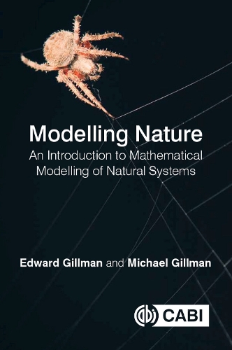 Паперова книга «Modelling Nature: An introduction to mathematical modelling of natural systems», авторів Едвард Гіллман, Майкл Гіллман - фото №1