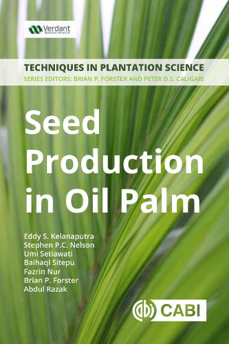 Бумажная книга «Seed Production in Oil Palm: A Manual», авторов Абдул Р. Пурба, Байхаки Ситепу, Брайан Форстер, Эдди С Келанапутра, Фазрин Нур, Стивен П. К. Нельсон, Уми Сетиавати - фото №1