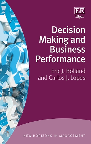Бумажная книга «Decision Making and Business Performance», авторов Карлос Дж. Лопес, Эрик Дж. Болланд - фото №1