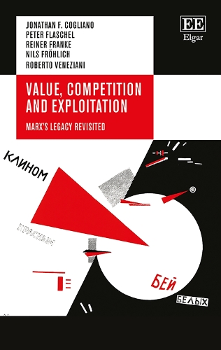 Бумажная книга «Value, Competition and Exploitation: Marx's Legacy Revisited», авторов Джонатан Ф. Кольяно, Нильс Фрёлих, Питер Флашель, Райнер Франке, Роберто Венециани - фото №1