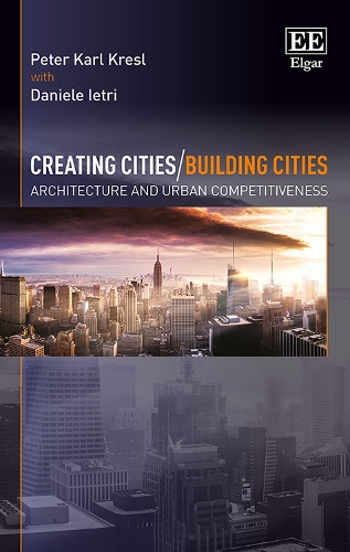 Бумажная книга «Creating Cities/Building Cities: Architecture and Urban Competitiveness», автор Питер К. Кресл - фото №1