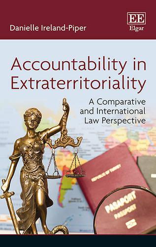 Бумажная книга «Accountability in Extraterritoriality: A Comparative and International Law Perspective», автор Даниэль Ирланд-Пайпер - фото №1