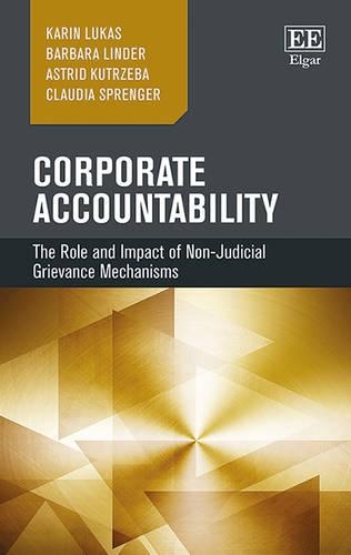 Бумажная книга «Corporate Accountability: The Role and Impact of Non-Judicial Grievance Mechanisms», авторов Астрид Кутрзеба, Барбара Линдер, Клаудия Шпренгер, Карин Лукас - фото №1