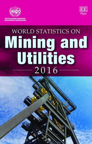 Паперова книга «World Statistics on Mining and Utilities 2016», автор ЮНІДО Організація Об'єднаних Націй з промислового розвитку - фото №1