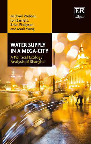 Бумажная книга «Water Supply in a Mega-City: A Political Ecology Analysis of Shanghai», авторов Брайан Финлейсон, Джон Барнетт, Марк Ванг, Майкл Уэббер - фото №1