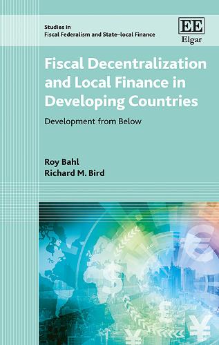 Бумажная книга «Fiscal Decentralization and Local Finance in Developing Countries: Development from Below», авторов Ричард М. Берд, Рой Бахл - фото №1