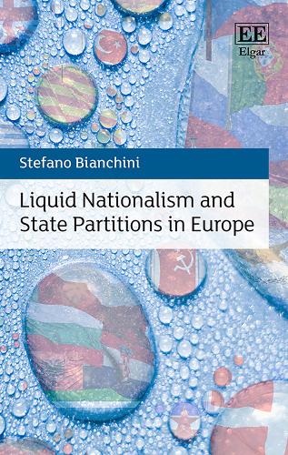 Бумажная книга «Liquid Nationalism and State Partitions in Europe», автор Стефано Бьянкини - фото №1