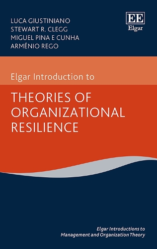 Бумажная книга «Elgar Introduction to Theories of Organizational Resilience», авторов Арменио Рего, Лука Джустиниано, Мигель П.Э. Кунья, Стюарт Р. Клегг - фото №1