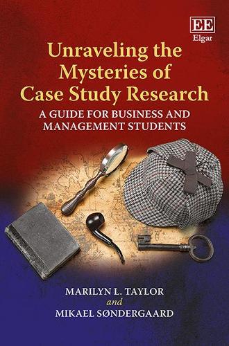 [object Object] «Unraveling the Mysteries of Case Study Research: A Guide for Business and Management Students», авторів Мерилін Л. Тейлор, Мікаель Сондергаард - фото №1