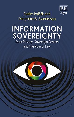 Бумажная книга «Information Sovereignty: Data Privacy, Sovereign Powers and the Rule of Law», авторов Дэн Дж. Б. Свантессон, Радим Польчак - фото №1