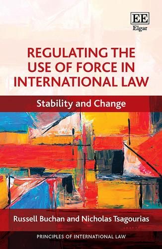 Бумажная книга «Regulating the Use of Force in International Law: Stability and Change», авторов Николас Цагуриас, Рассел Бьюкен - фото №1