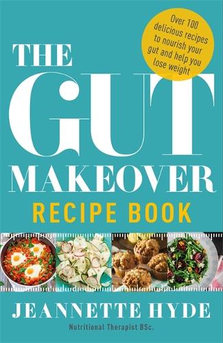 Паперова книга «The Gut Makeover Recipe Book», автор Жаннетт Хайд - фото №1