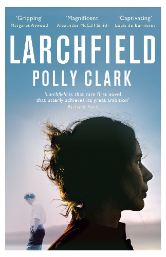 Бумажная книга «Larchfield: The moving, gripping and wonderful debut about finding human connection», автор Полли Кларк - фото №1