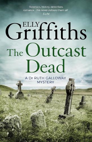 Паперова книга «The Outcast Dead: The Dr Ruth Galloway Mysteries 6», автор Еллі Гріффітс - фото №1