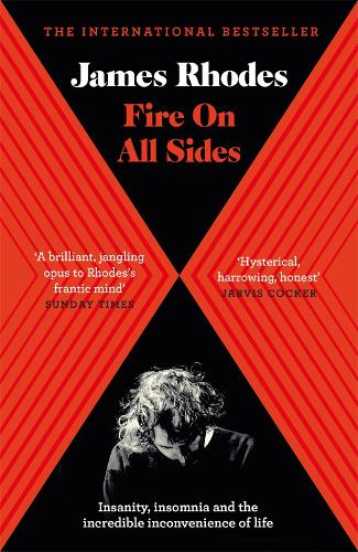 Паперова книга «Fire on All Sides: Insanity, insomnia and the incredible inconvenience of life», автор Джеймс Родс - фото №1