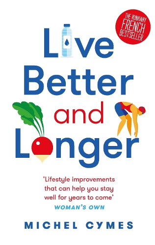 Бумажная книга «Live Better and Longer», автор Мишель Саймс - фото №1