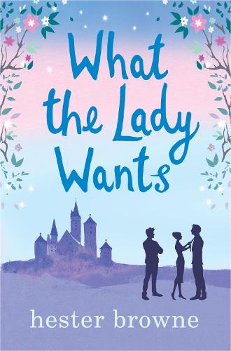 Бумажная книга «What the Lady Wants: escape with this sweet and funny romantic comedy», автор Хестер Браун - фото №1