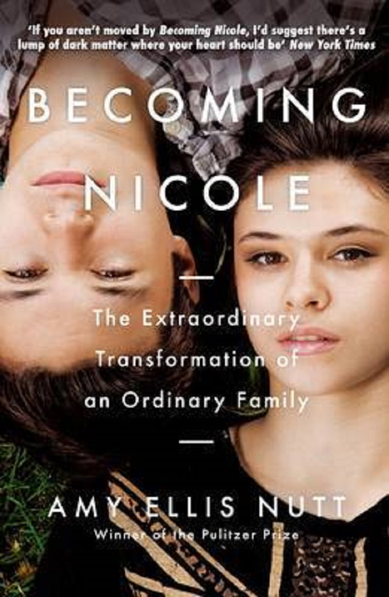 Бумажная книга «Becoming Nicole. The Extraordinary Transformation of an Ordinary Family», автор Эми Эллис Натт - фото №1