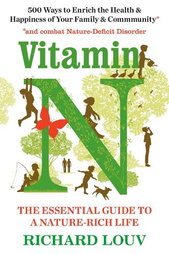 Паперова книга «Vitamin N: The Essential Guide to a Nature-Rich Life», автор Річард Лув - фото №1