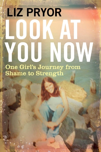 Паперова книга «Look at You Now: One Girl's Journey from Shame to Strength», автор Ліз Прайор - фото №1