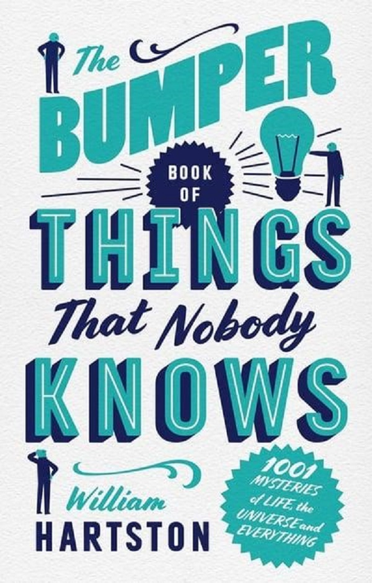 Бумажная книга «The Bumper Book of Things That Nobody Knows. 1001 Mysteries of Life, the Universe and Everything», автор Уильям Хартстон - фото №1