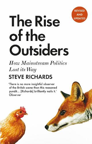 Бумажная книга «The Rise of the Outsiders: How Mainstream Politics Lost its Way», автор Стив Ричардс - фото №1