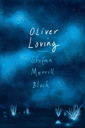 Бумажная книга «Oliver Loving», автор Штефан Меррилл Блок - фото №1
