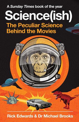 Бумажная книга «Science(ish): The Peculiar Science Behind the Movies», авторов Майкл Брукс, Рик Эдвардс - фото №1