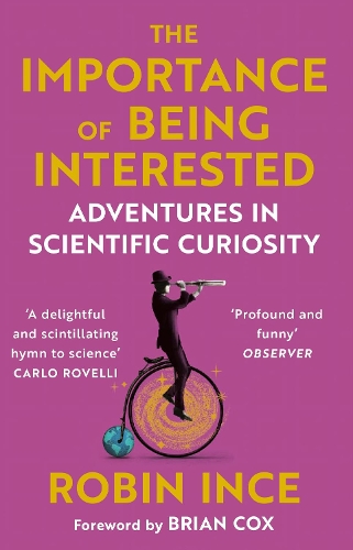 Бумажная книга «The Importance of Being Interested: Adventures in Scientific Curiosity», автор Робин Инс - фото №1