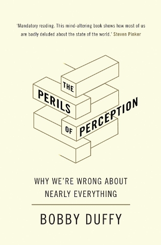 Бумажная книга «The Perils of Perception: Why We’re Wrong About Nearly Everything», автор Бобби Даффи - фото №1