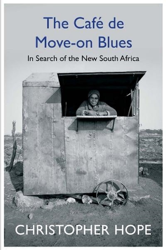 Бумажная книга «The Cafe de Move-on Blues. In Search of the New South Africa», автор Кристофер Хоп - фото №1