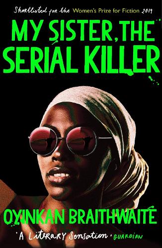 Бумажная книга «My Sister, the Serial Killer: The Sunday Times Bestseller», автор Оинкан Брейтвейт - фото №1