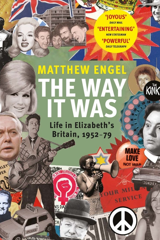 Бумажная книга «The Way It Was: Life in Elizabeth's Britain, 1952-1979», автор Мэтью Энгельгарт - фото №1