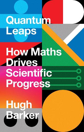 [object Object] «Quantum Leaps: How Maths is Shaping the Future», автор Хью Баркер - фото №1