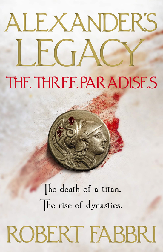 Бумажная книга «Alexander's Legacy. The Three Paradises», автор Роберт Фаббри - фото №1