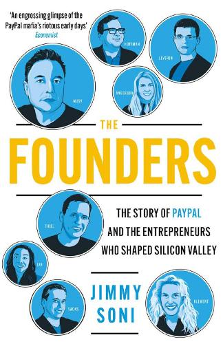 Бумажная книга «The Founders: Elon Musk, Peter Thiel and the Story of PayPal», автор Джимми Сони - фото №1