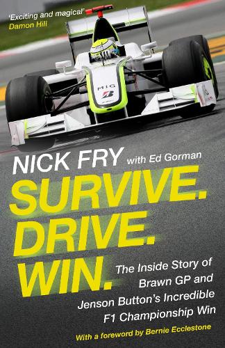 Бумажная книга «Survive. Drive. Win.: The Inside Story of Brawn GP and Jenson Button's Incredible F1 Championship Win», автор Ник Фрай - фото №1