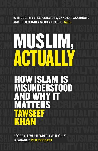 Паперова книга «Muslim, Actually: How Islam is Misunderstood and Why it Matters», автор Таусіф Хан - фото №1