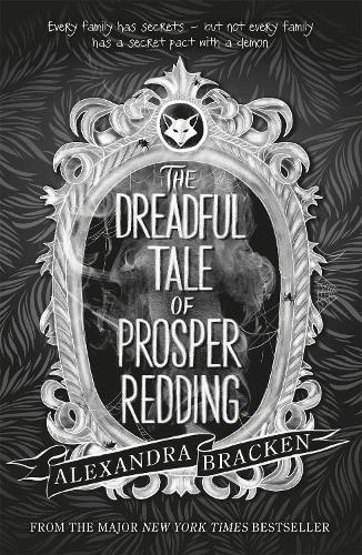Паперова книга «Prosper Redding: The Dreadful Tale of Prosper Redding: Book 1», автор Олександра Бракен - фото №1