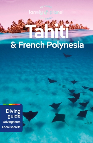 Паперова книга «Lonely Planet Tahiti & French Polynesia», авторів Ешлі Харрелл, Селеста Браш, Жан-Бернар Карілле - фото №1
