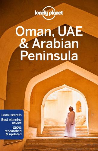 Бумажная книга «Lonely Planet Oman, UAE & Arabian Peninsula», авторов Джейд Бремнер, Дженни Уокер, Джессика Ли, Жозефина Кинтеро, Лорен Кит, Тарик Хусейн - фото №1
