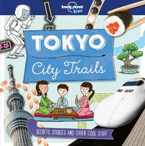 Паперова книга «Lonely Planet Kids City Trails - Tokyo», автор Анна Клейборн - фото №1