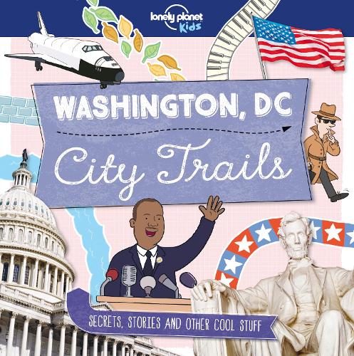 Паперова книга «Lonely Planet Kids City Trails - Washington DC», автор Мойра Баттерфілд - фото №1