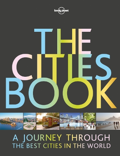 Бумажная книга «Lonely Planet The Cities Book», автор Lonely Planet - фото №1