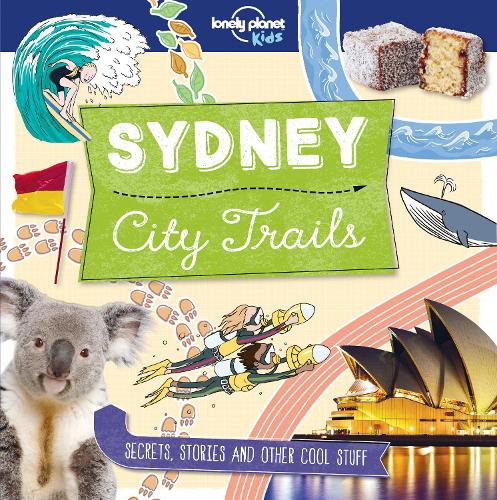 Бумажная книга «Lonely Planet Kids City Trails - Sydney», автор Хелен Грейтхед - фото №1