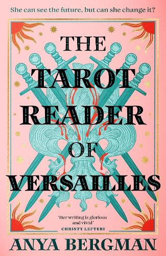 Бумажная книга «The Tarot Reader of Versailles: The spellbinding new novel from the international bestselling author of THE WITCHES OF VARDO», автор Аня Бергман - фото №1