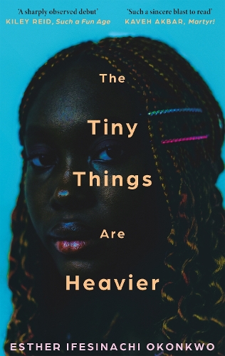 Бумажная книга «The Tiny Things Are Heavier: 'A beautiful story of what we owe to our families, friends, lovers, and ourselves' Kiley Reid», автор Эстер Ифесиначи Оконкво - фото №1