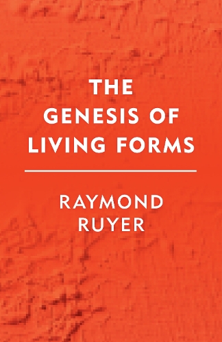 Бумажная книга «The Genesis of Living Forms», автор Раймонд Руйер - фото №1